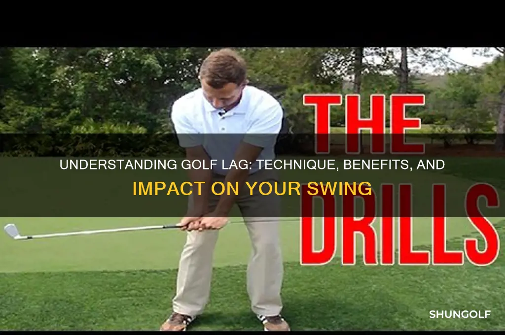 what is meant by lag in golf