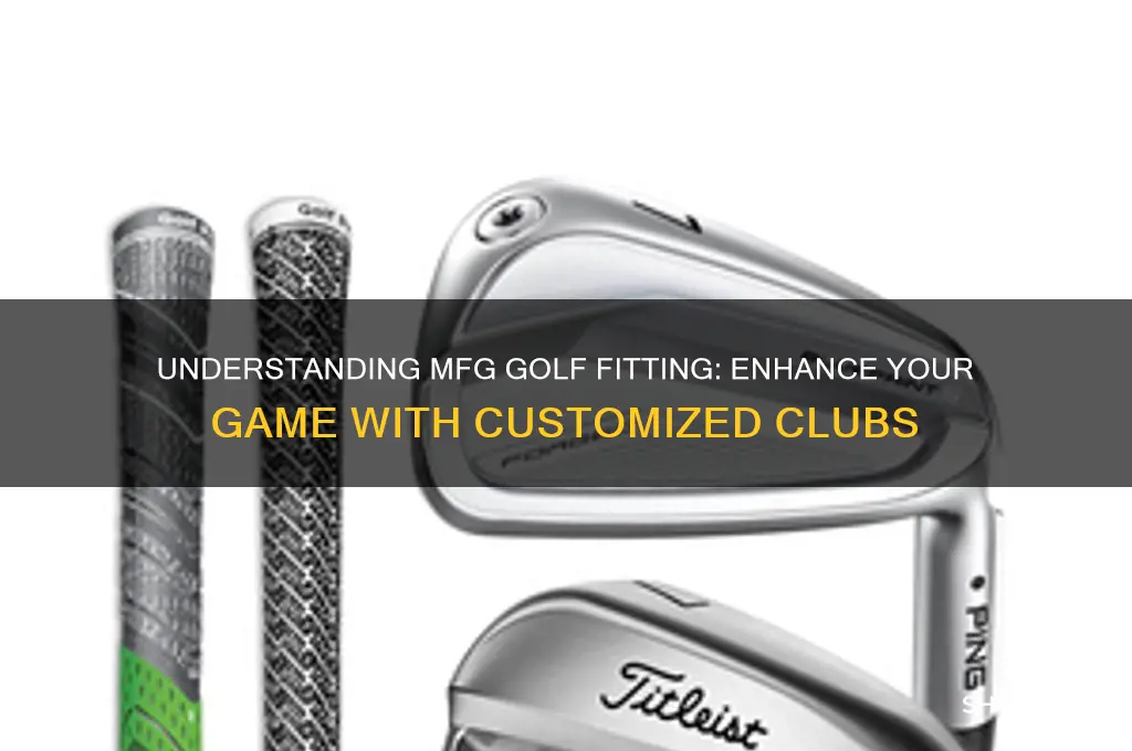 what is mfg golf fitting