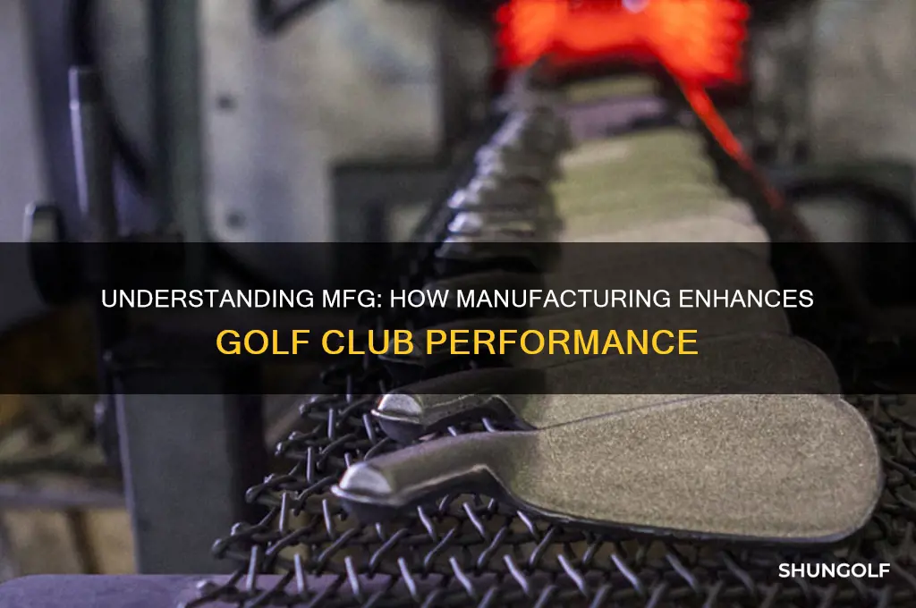 what is mfg with golf clubs