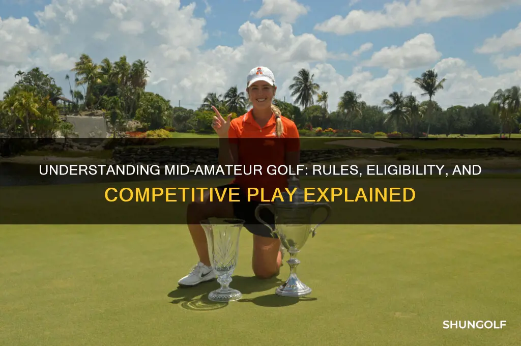 what is mid amateur golf