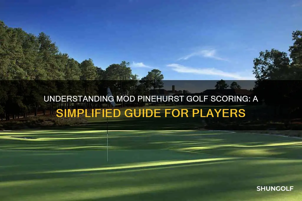 what is mod pinehurst golf scoring