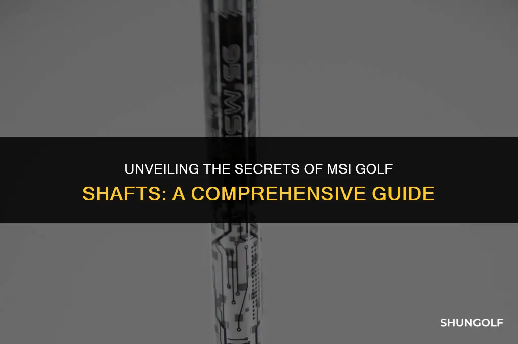 what is msi golf shaft