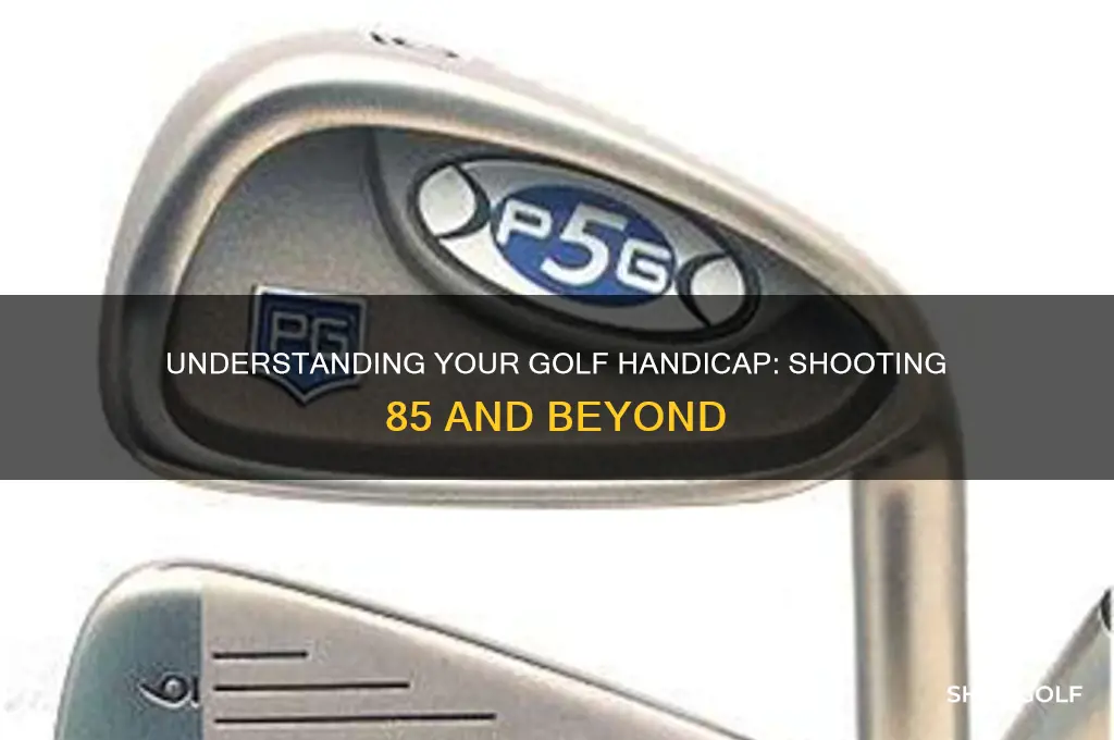 what is my golf handicap if i shoot 85
