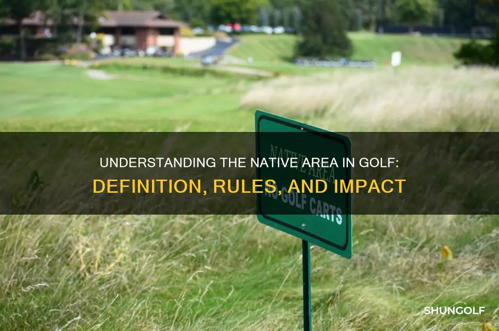 what is native area in golf