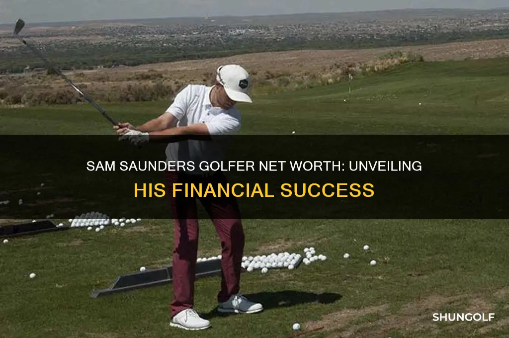 what is net worth of sam saunders golfer