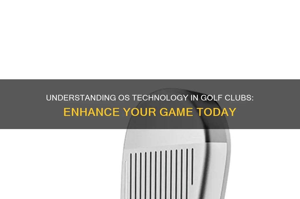 what is os in golf clubs
