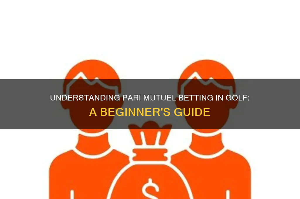 what is pari mutuel betting in golf