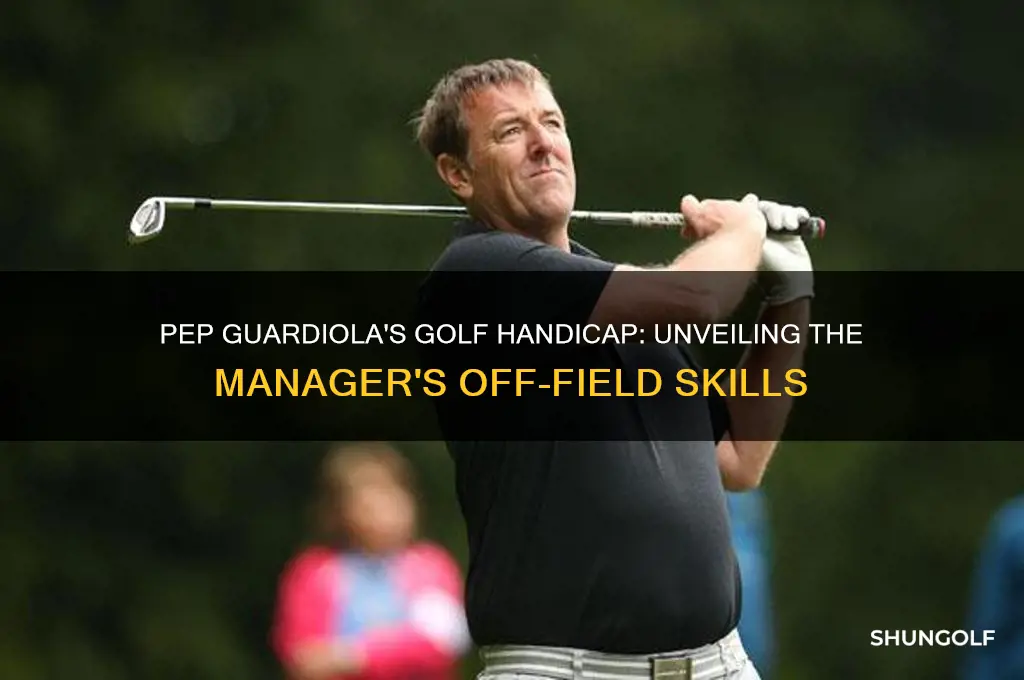 what is pep guardiola golf handicap