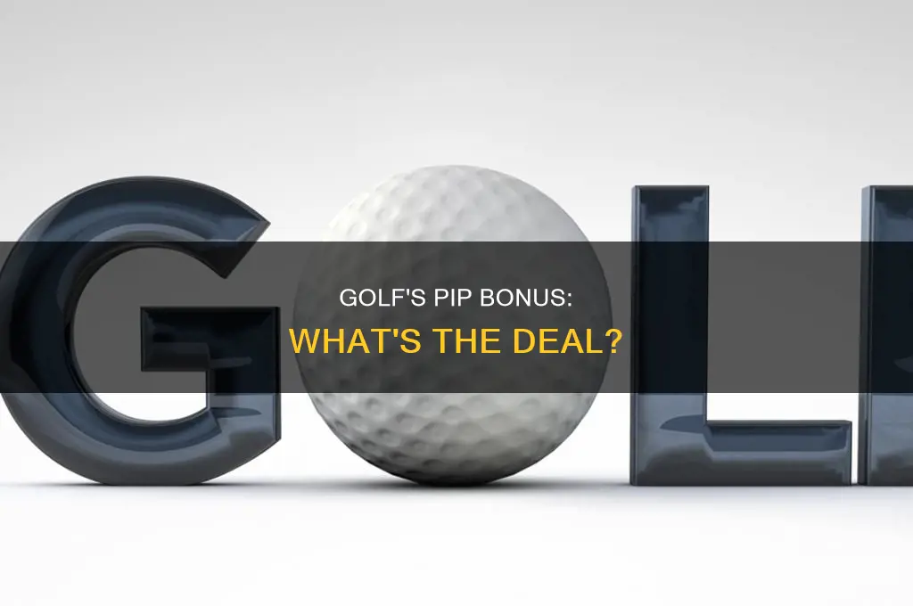 what is pip bonus in golf