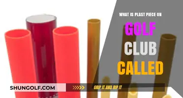 Understanding the Plastic Piece on Your Golf Club: Its Name and Purpose