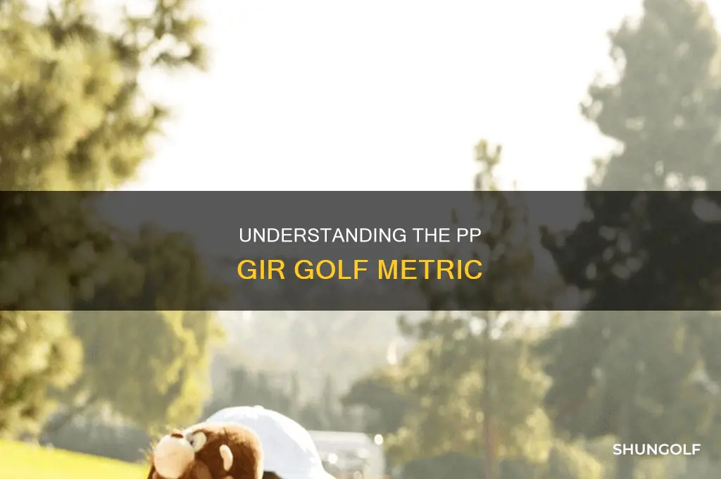 what is pp gir in golf