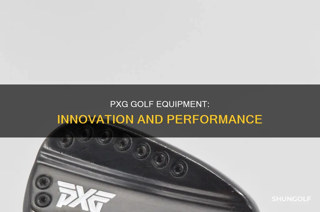 what is pxg golf equipment