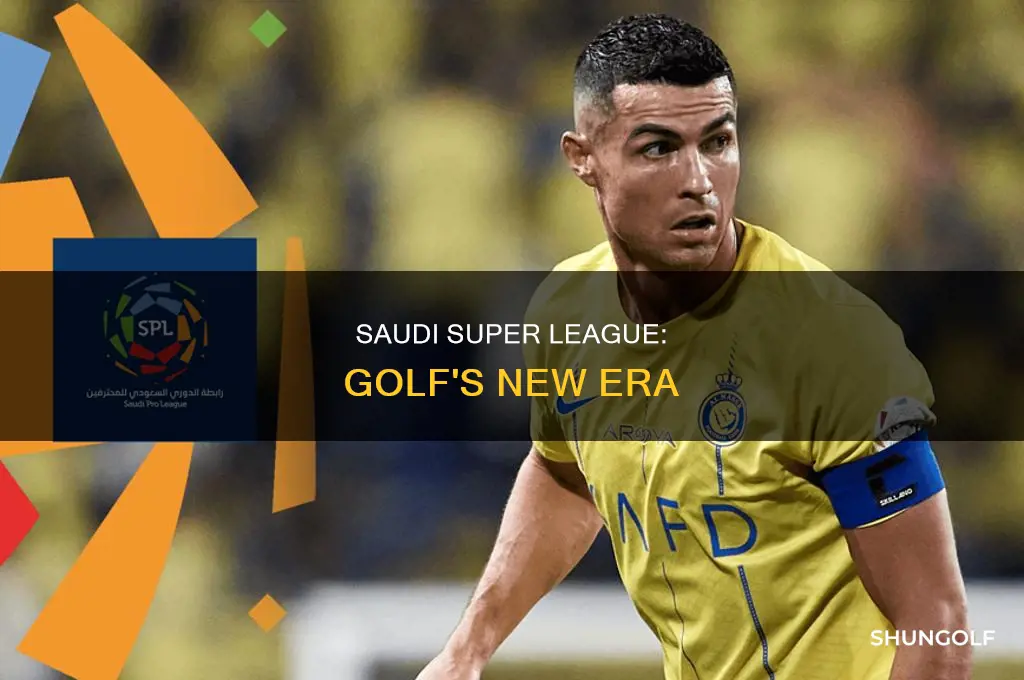 what is saudi super league golf