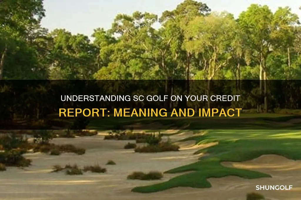 what is sc golf on my credit report