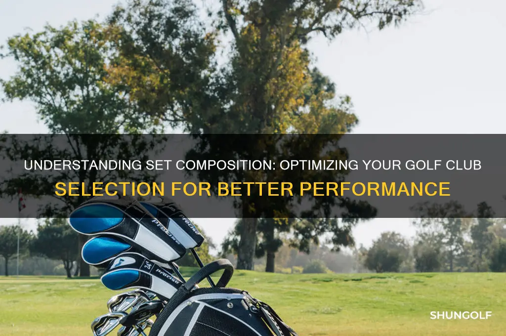 what is set composition in golf clubs