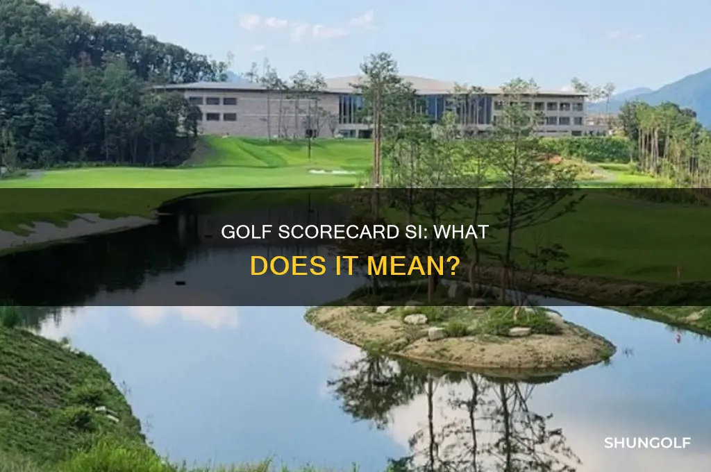 what is si on golf scorecard