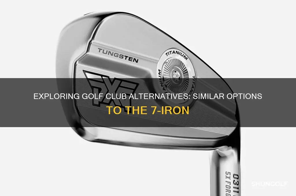 what is similar to 7 golf club
