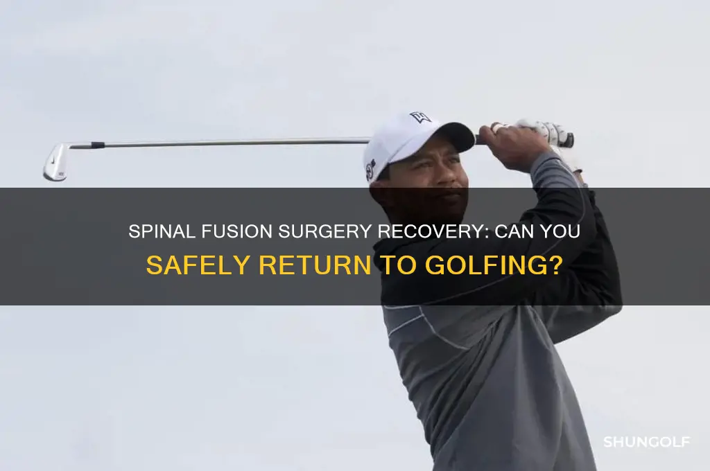 what is spinal fusion surgery golfing after