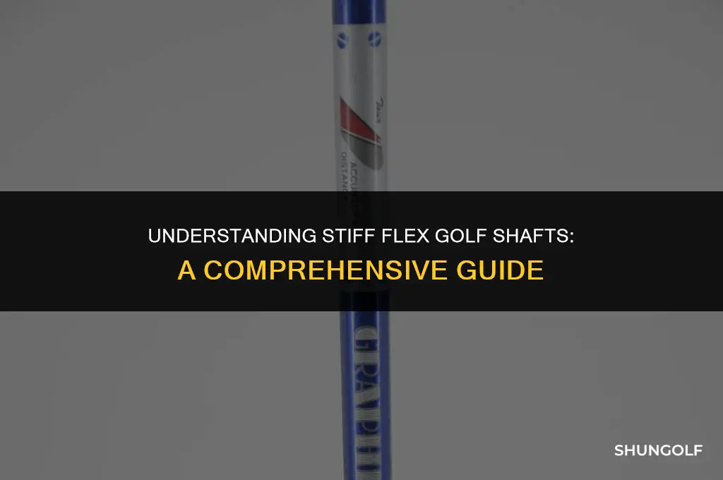 what is stiff flex golf shaft