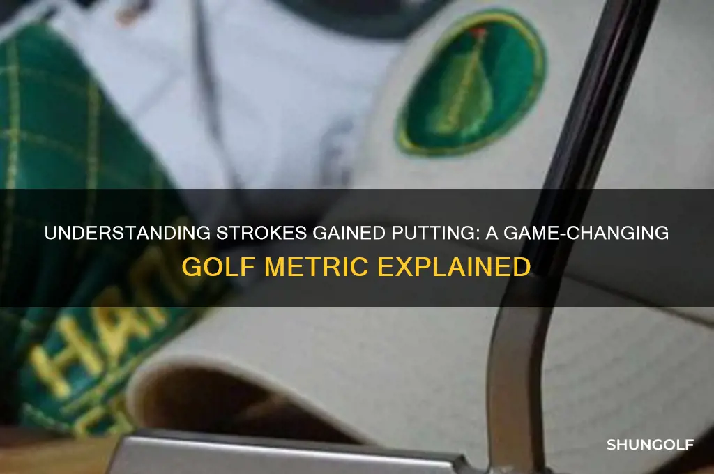 what is strokes gained putting in golf