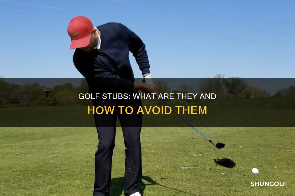 what is stubbing in golf