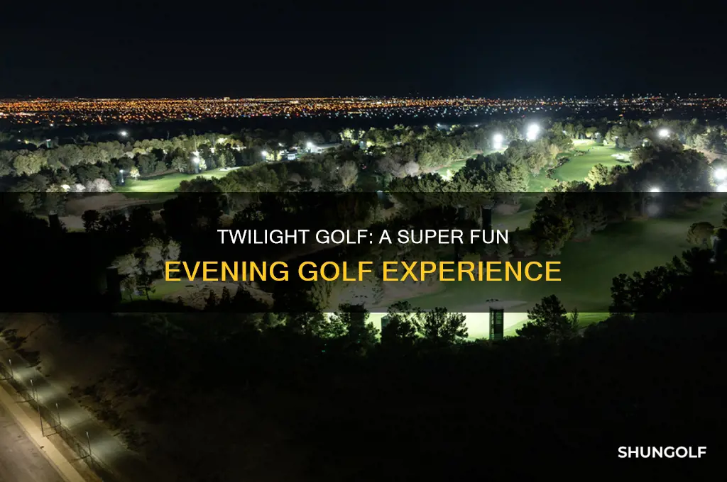 what is super twilight golf