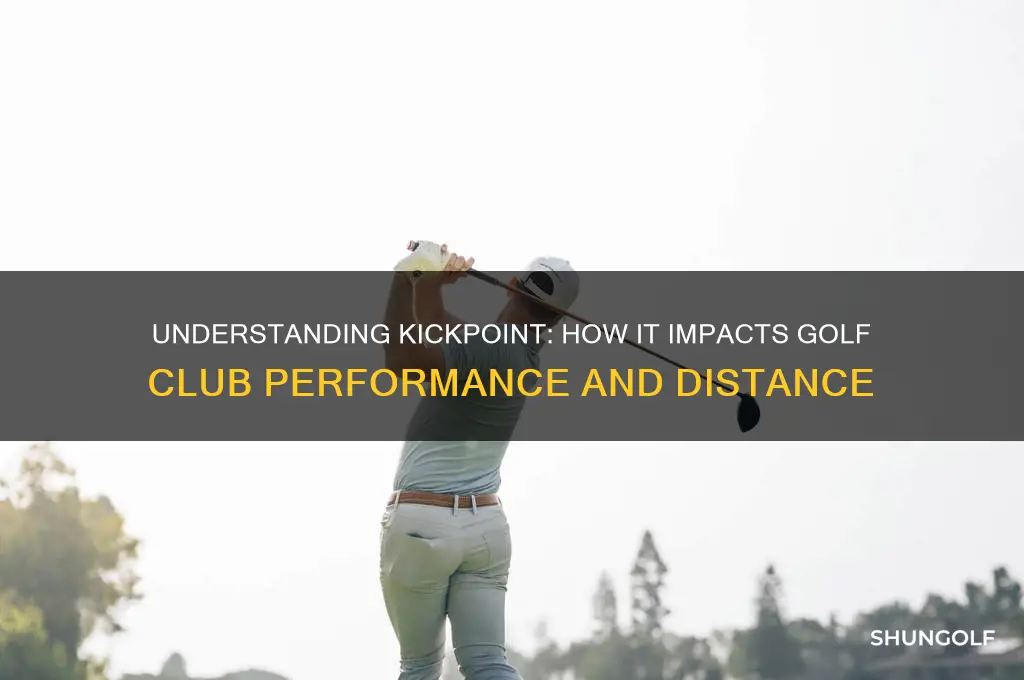 what is term kickpoint in golf club performance