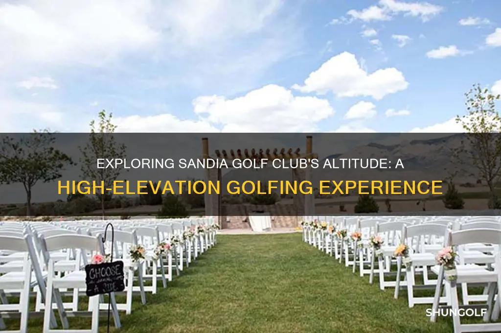 what is the altitude at sandia golf club