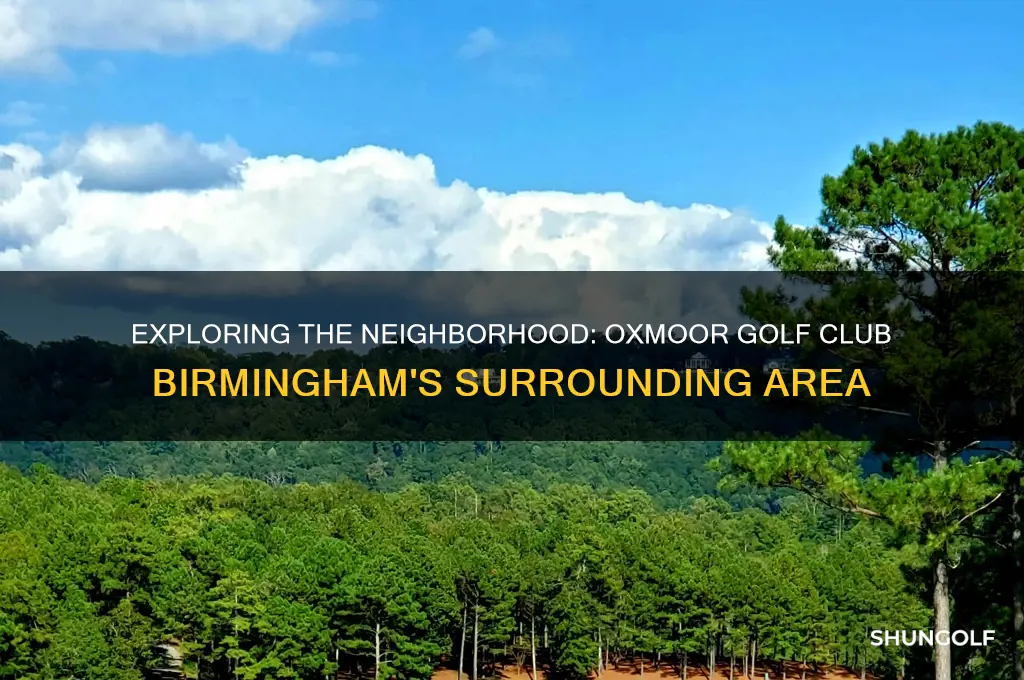 what is the area around oxmoor golf club birmingham like