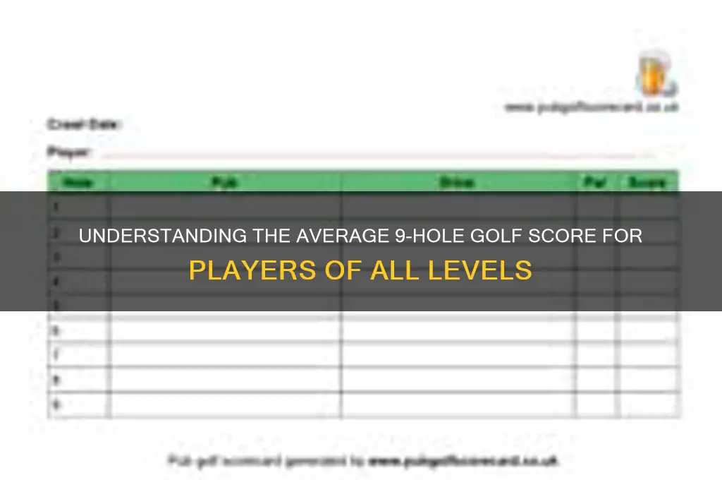 what is the average 9 hole golf score