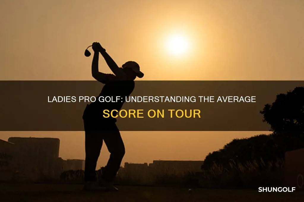 what is the average score for a ladies pro golf