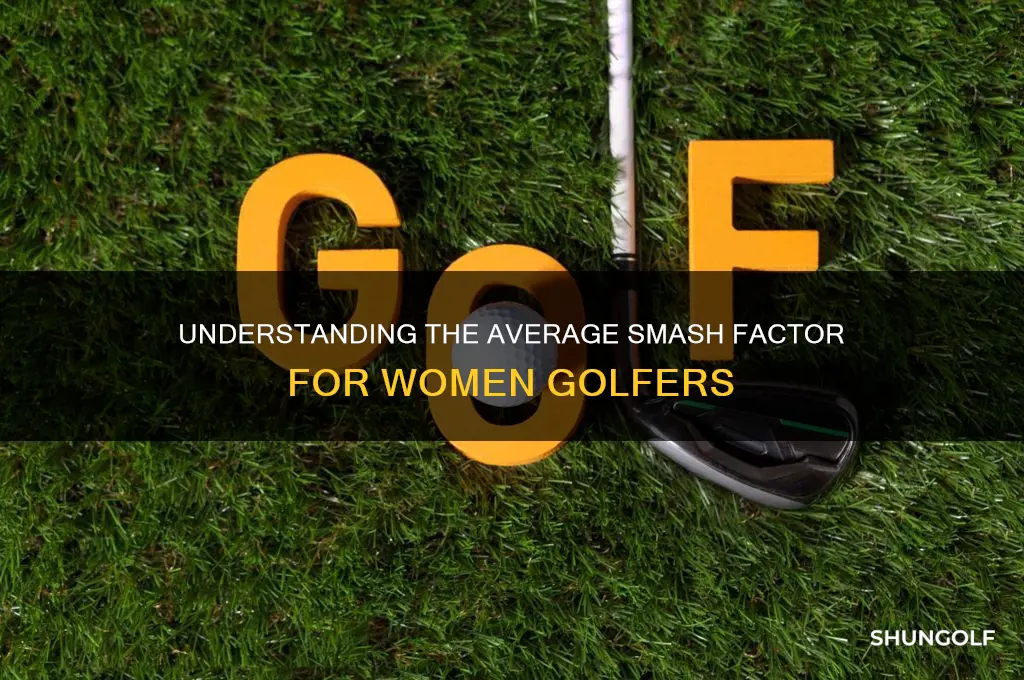 what is the average smash factor for a women golfer