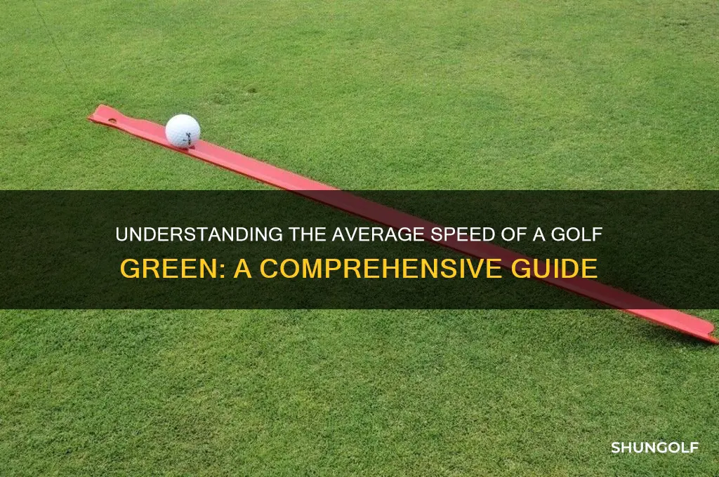 what is the average speed of a golf green