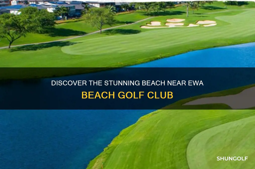 what is the beach near ewa beach golf club