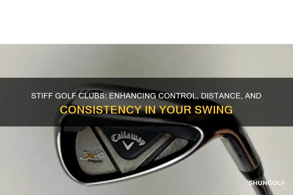 what is the benefit of a stiff golf club