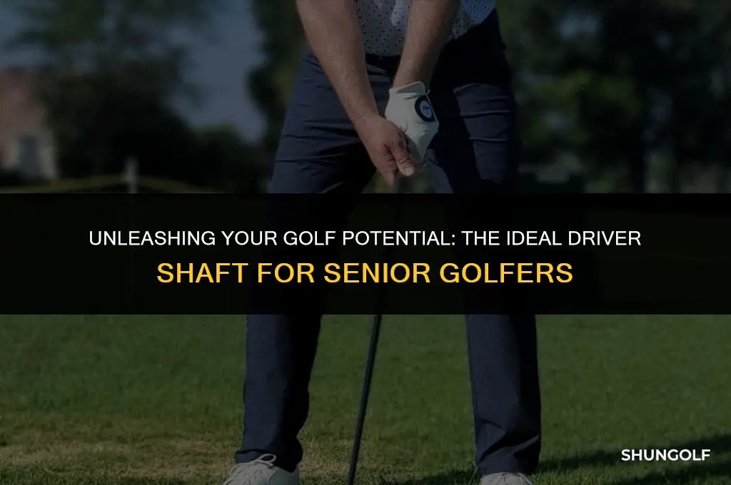 what is the best driver shaft for a senior golfer