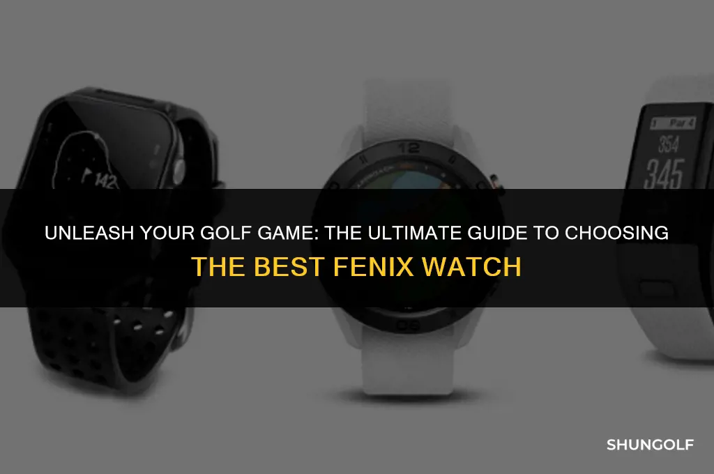 what is the best fenix watch for golf
