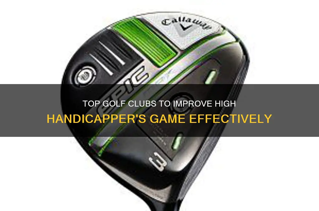 what is the best golf clubs for a high handicap