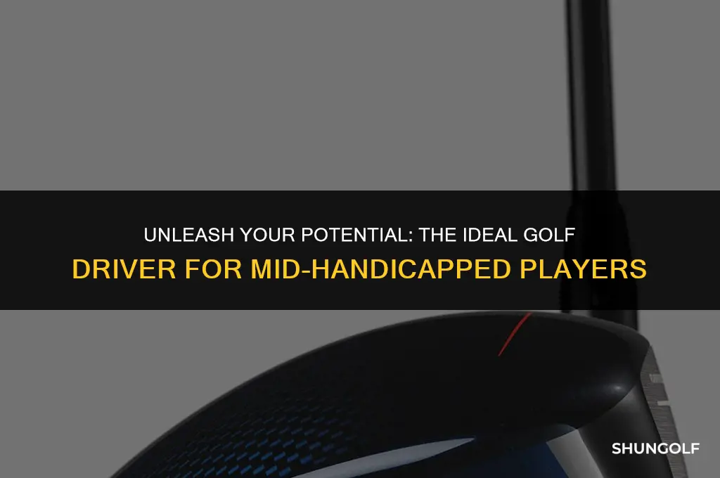 what is the best golf driver for a midhandicpped golfer
