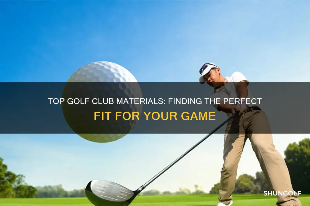 what is the best material for golf clubs