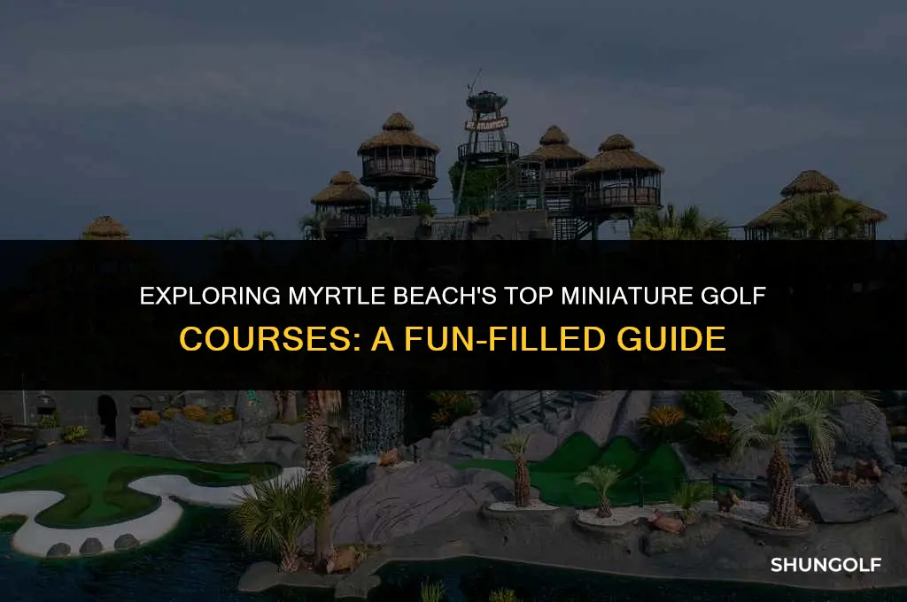 what is the best miniature golf in myrtle beach