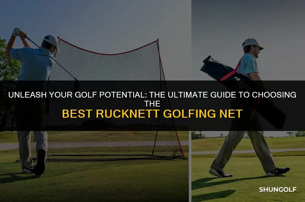 what is the best rucknett golfing net