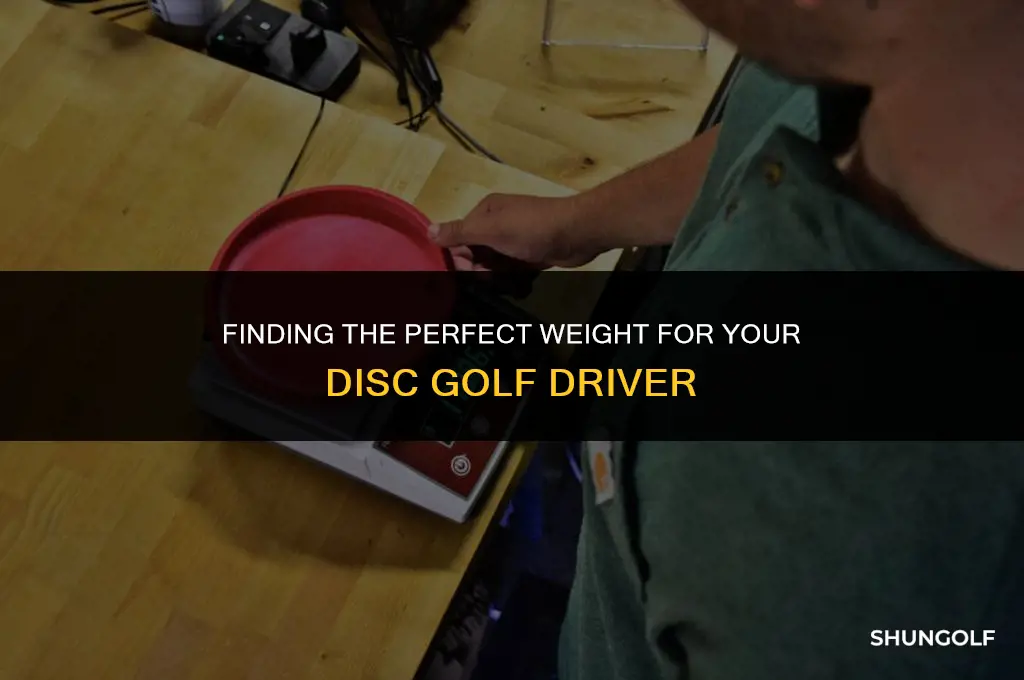 what is the best weight for a disc golf driver