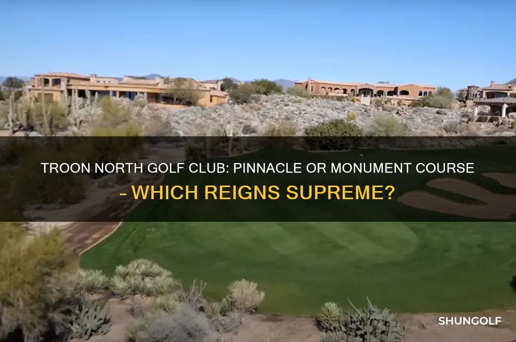 what is the better course at troon north golf club