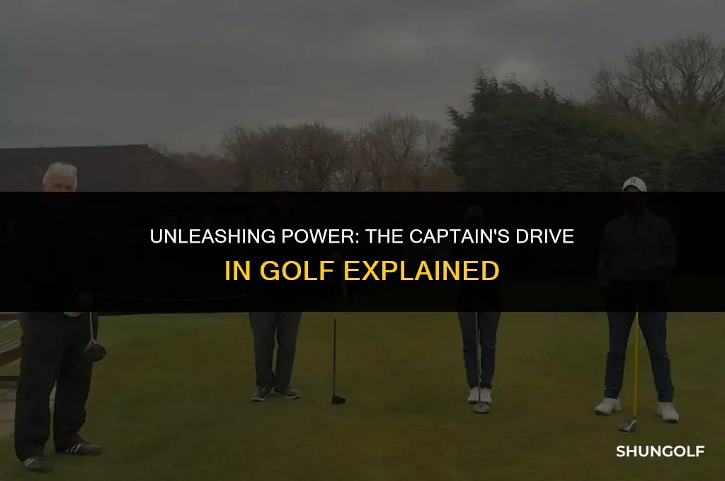 what is the captains drive in golf