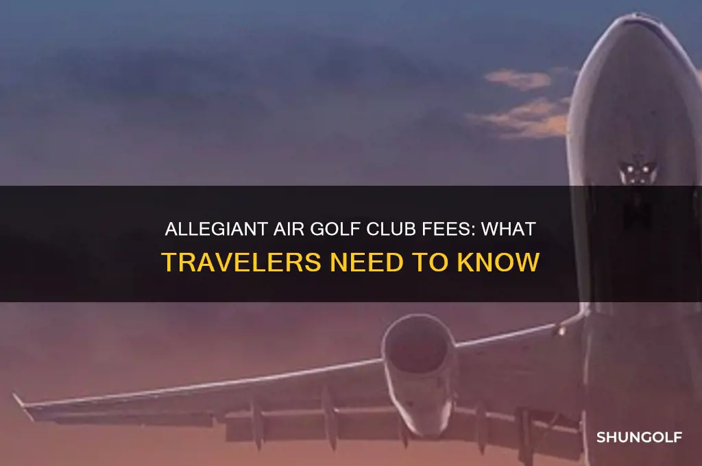 what is the charge for golf clubs on allegiant air