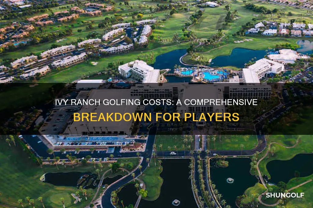what is the cost of golfing at ivy ranch