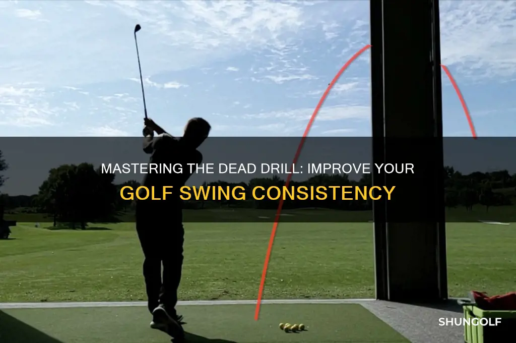 what is the dead drill for golf