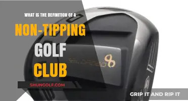 Understanding Non-Tipping Golf Clubs: Definition, Benefits, and Performance