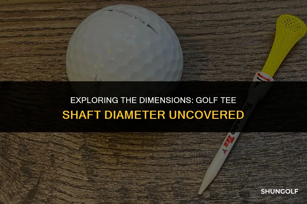what is the diameter of a golf tee shaft